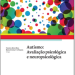 Autismo: Avaliação psicológica e neuropsicológica
