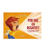 Por Que Eu Desafio: Crianças Entendendo o Transtorno de Oposição Desafiante