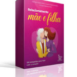 Relacionamento mãe e filha