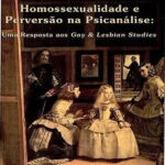 Homossexualidade e Perversão na Psicanálise