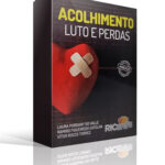 Acolhimento: Luto e Perdas