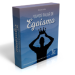 Vamos Falar de Egoismo