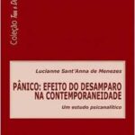 Pânico: Efeito Do Desamparo Na Contemporaneidade