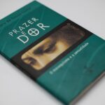 Prazer e Dor: o Masoquismo e a Sexualidade