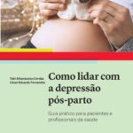 Como lidar com a Depressão Pós-Parto