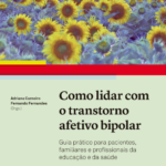Como Lidar com o Transtorno Afetivo Bipolar