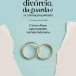 Baralho do divórcio, da guarda e da alienação parental: psicoeducando famílias