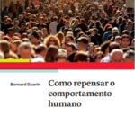 Como Repensar o Comportamento Humano