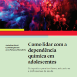 Como lidar com a dependência química em adolescentes