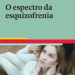 O Espectro da Esquizofrenia