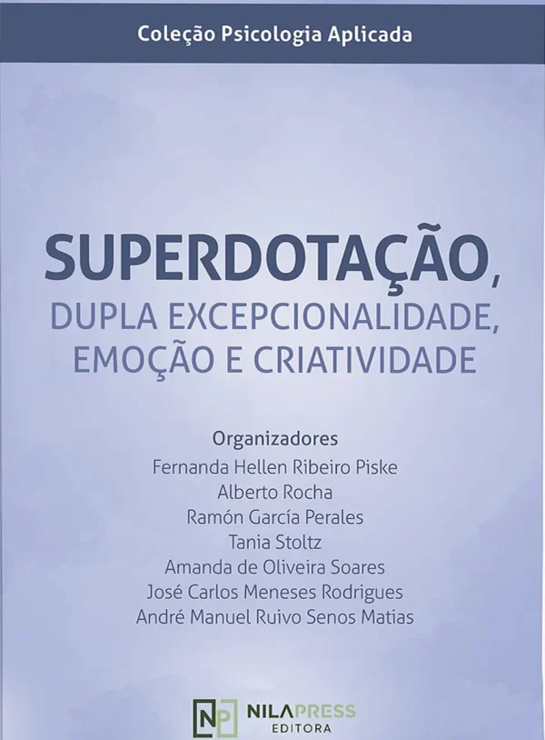 Superdotação, Dupla Excepcionalidade, Emoção e Criatividade - LIVRO