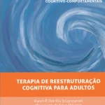 Coleção tcc - terapia de reestruturação cognitiva para adultos